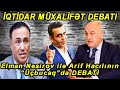 İQTİDAR MÜXALİFƏT DEBATI: ELMAN NƏSİROV İLƏ ARİF HACILININ "ÜÇBUCAQ"DA DEBATI - CANLI