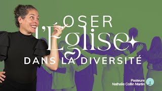 Oser l’église - Ensemble dans la diversité || Nathalie Collin Martin