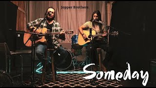 Someday - Nickelbackjopper Brothers Acoustic