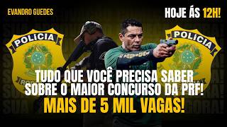 TUDO QUE VOCÊ PRECISA SABER SOBRE O MAIOR CONCURSO DA PRF! + DE 5 MIL VAGAS! 2027 - EVANDRO GUEDES