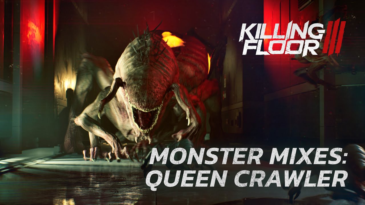 Killing Floor 3 - Monster Mixes: Queen Crawler