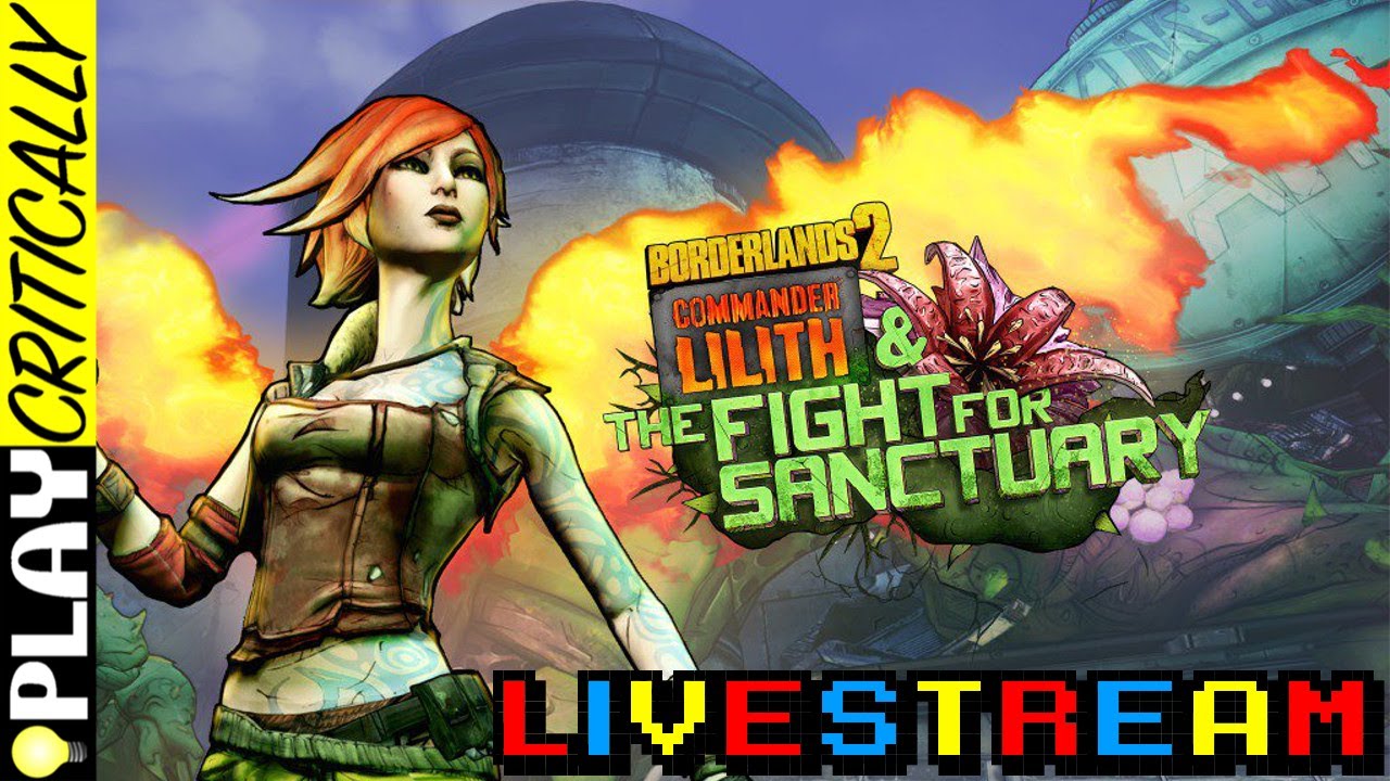 Commander Lilith and the Fight for Sanctuary — Borderlands 2 Livestream Complete
