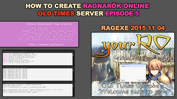 Tutorial - Create Old Times Episode 5 Ragnarok Online Server 2004 - rAthena Emulator