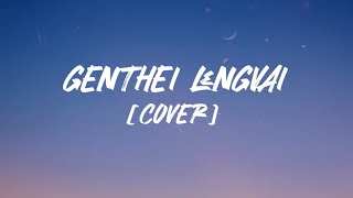 Video thumbnail of "Genthei Lengvai Cover"