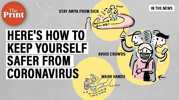 Here's how to keep yourself safe from Coronavirus