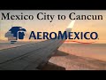 Trip Report: Aeromexico Boeing 737-8 MAX from Mexico City to Cancun. MEX-CUN