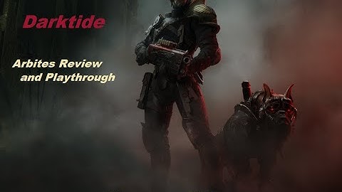 Warhammer 40K DARKTIDE Arbites Review and Build Explore (Damnation plus) # 005