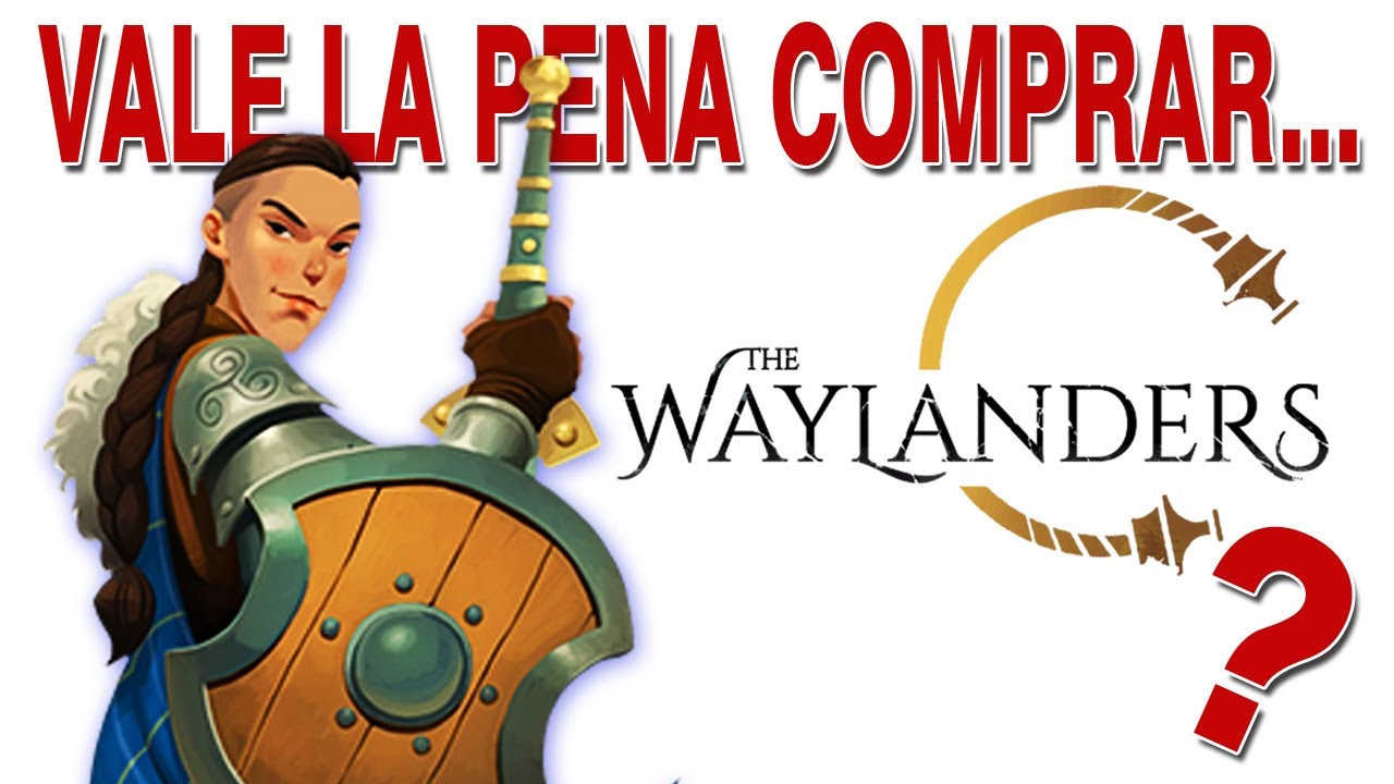 ANALISIS de THE WAYLANDERS, Vale la pena❓ Qué debemos saber ANTES DE COMPRARLO