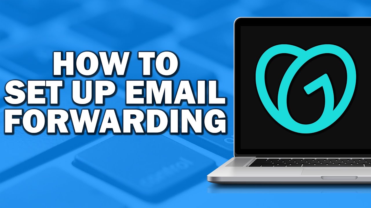 How To Set Up Email Forwarding Using Godaddy (Easiest Way)