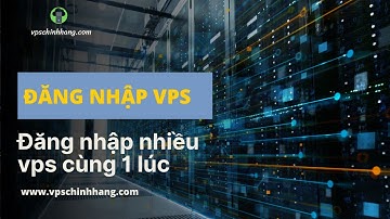Hướng dẫn quản lý nhiều VPS cùng lúc cực nhanh với Remote Desktop Connection Manager