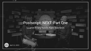 Postscript: NEXT::Part One