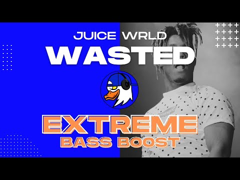 EXTREME BASS BOOST WASTED - JUICE WRLD FT. LIL UZI VERT EXTREME BASS BOOST WASTED - JUICE WRLD FT. LIL UZI VERT