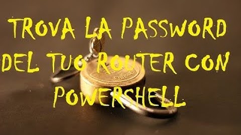 Come trovare la password del tuo router con PowerShell + Informazioni sulla velocità di connessione