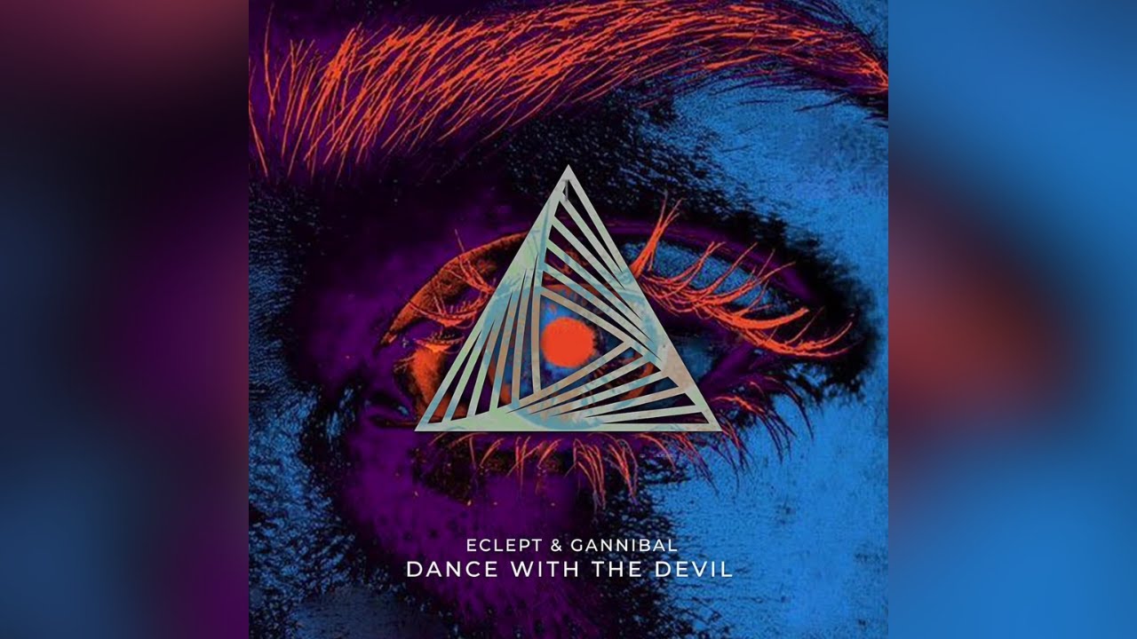 Eclept & Gannibal - Dance With The Devil | Get High Records
