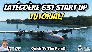 Latécoère 631 Cold Start Up Tutorial! Quick And To The Point!  Microsoft Flight Simulator XBOX