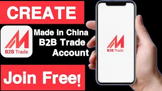 How to create Made-in-China B2B Trade App Account||Sign up/Registration Made in China B2B Trade A/C