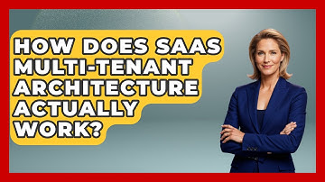 How Does SaaS Multi-Tenant Architecture Actually Work? - The SaaS Pros Breakdown