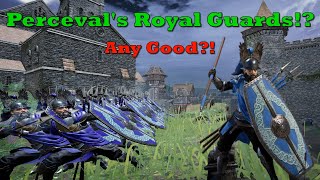 Perceval's Royal Guards!?! Any Good?!