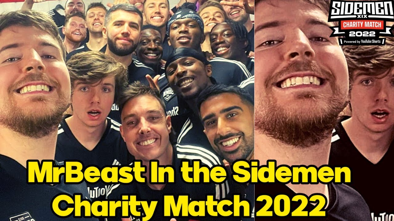 MrBeast in the Sidemen Charity Match 2022🔥 SIDEMEN FC WITH Tobi,KSI