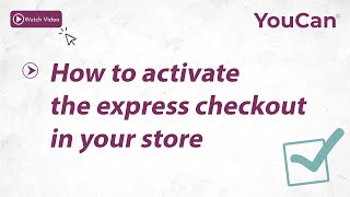 #YouCan: How to activate the express checkout in your store screenshot 1