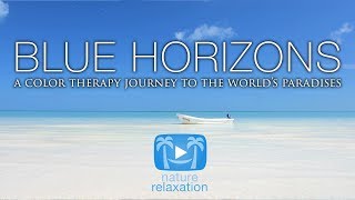 BLUE HORIZONS | a Pure Nature Relaxation Video 4K UHD