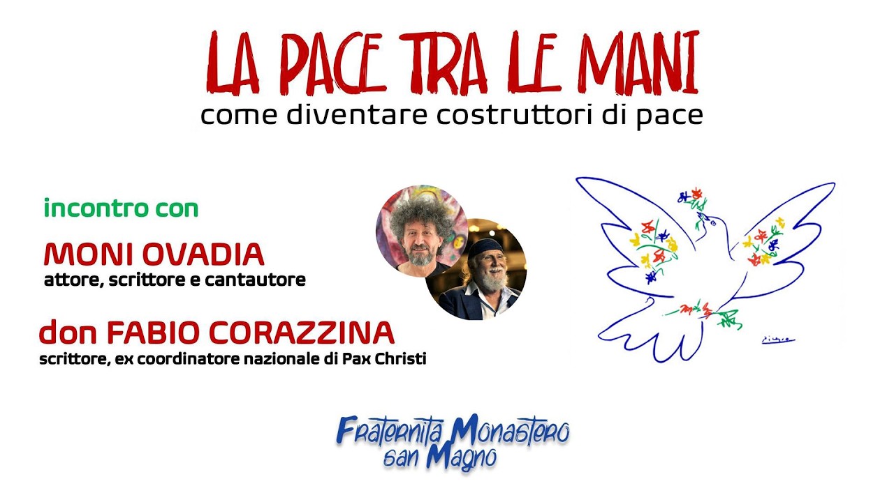 LA PACE TRA LE MANI. Come diventare costruttori di pace | MONI OVADIA e don FABIO CORAZZINA