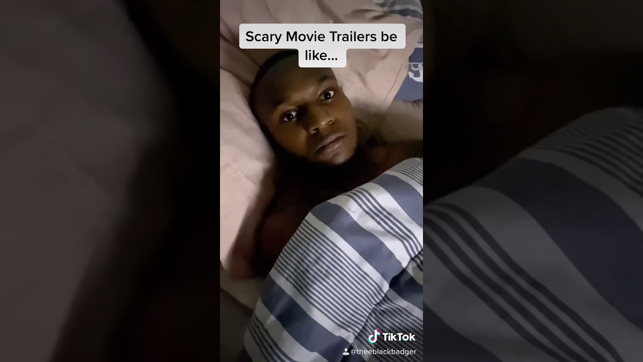 Scary Movie Trailers be like… Scary Movie Trailers be like…
