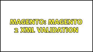 Magento: Magento 2 xml validation (4 Solutions!!)