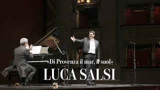 Recital Luca Salsi - Di Provenza il mar, il suol - LaScalaTv (Teatro alla Scala)