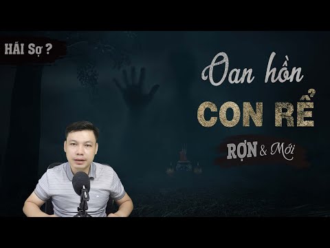 [Sợ HÃI] Oan Hồn Con Rể - Truyện Ma Có Thật Mới Nhất MC Đình Soạn Kể Đến Là Rợn