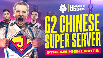G2 Chinese Super Server Stream Highlights