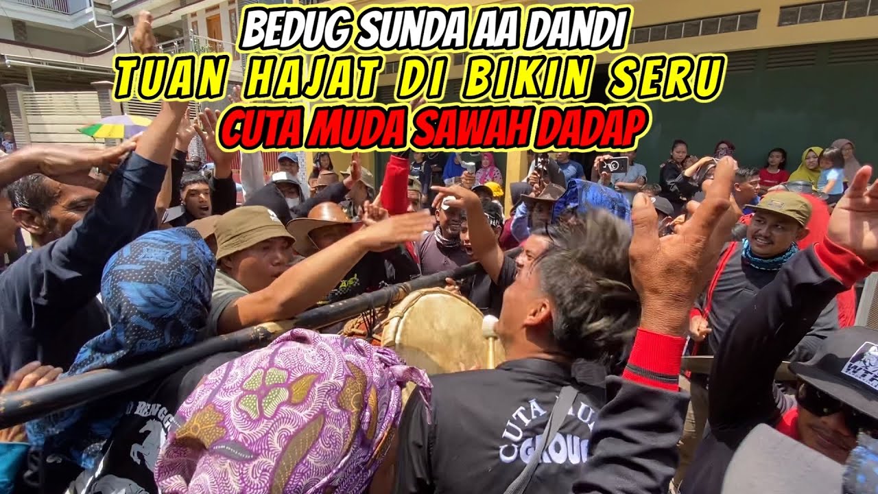Bedug SUnda Aa Dandi Bikin Tuan Hajat Banjir Saweran ❗️❗️ Sawah Dadap💥 Cuta Muda Group