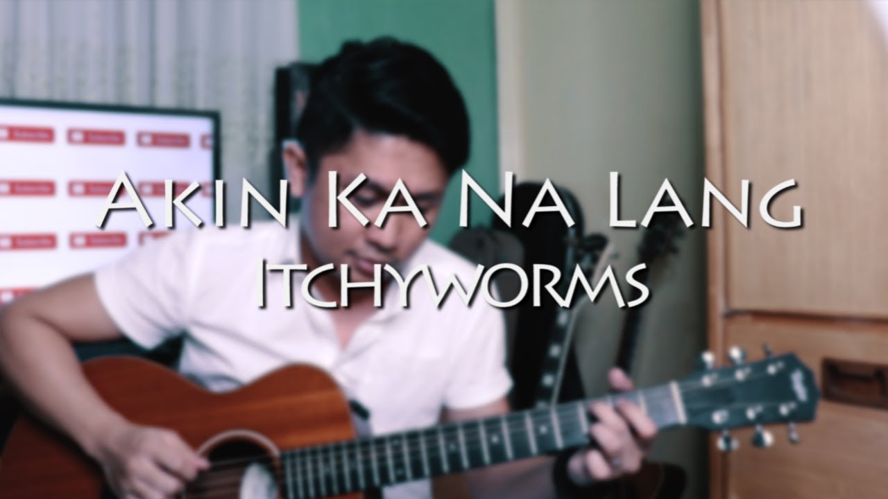 Akin Ka Na Lang Lyrics Itchyworms Chords
