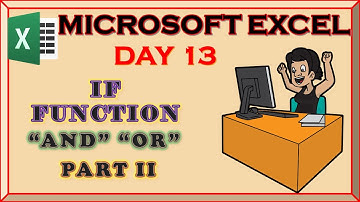 MICROSOFT EXCEL DAY 13|| IF FUNCTION WITH "AND" "OR"|| PART 2