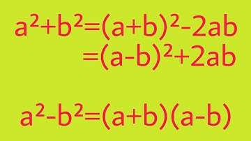 Simple proof of a²+b²=(a+b)²-2ab=(a-b)²+2ab and a²-b²=(a+b)(a-b).