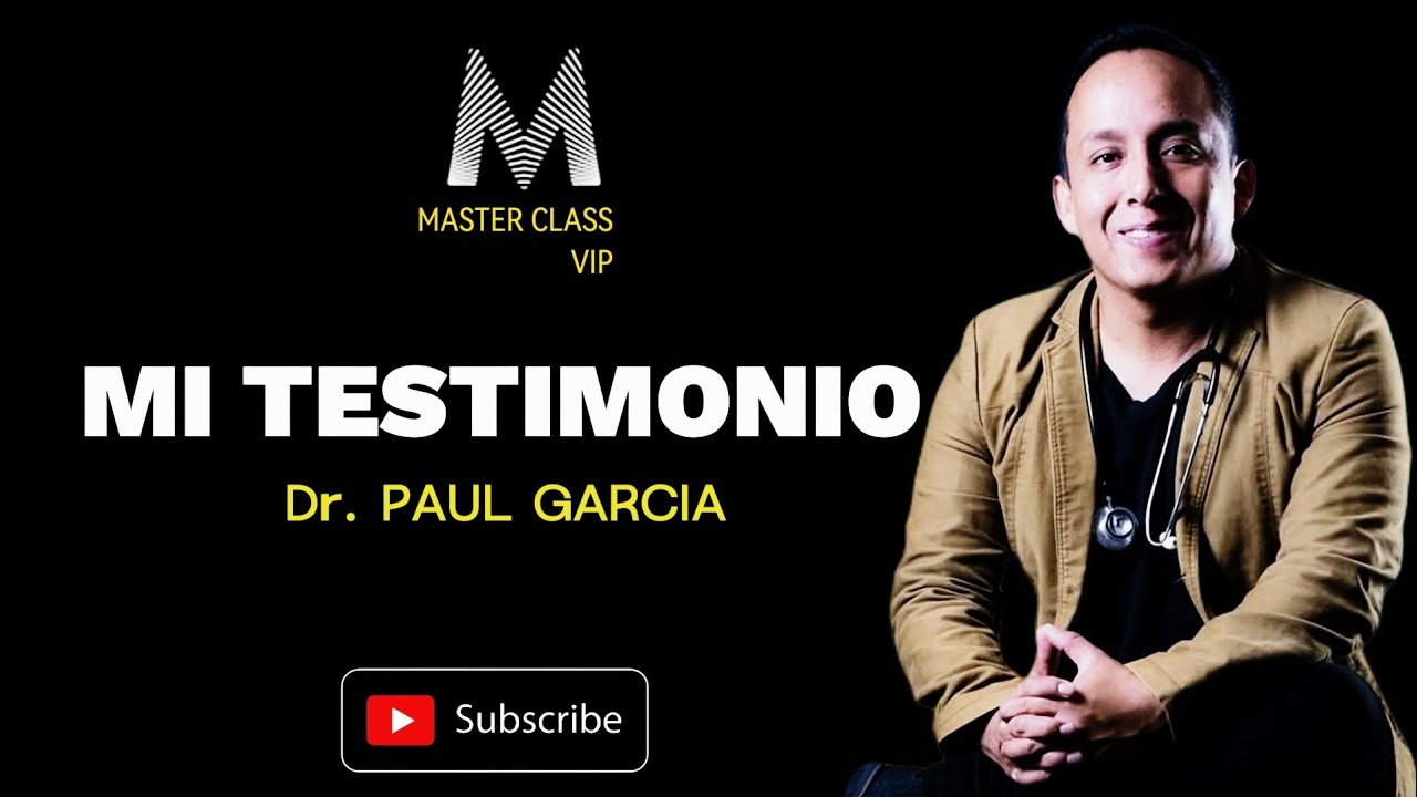 Mi testimonio | Dr. PAUL GARCIA