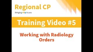 Regional Clinical Portal Training Video 5 - Working with radiology orders (4.30min)