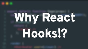 Why React Hooks?!