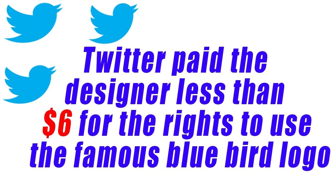 Twitter Paid 6 Dollars For Their Blue Bird Logo || GoogleChelli