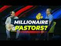 Millionaire Pastors? with @drchipbennett