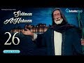 Soliman Al Hakeem L Episode 26 L With English Subtitles 