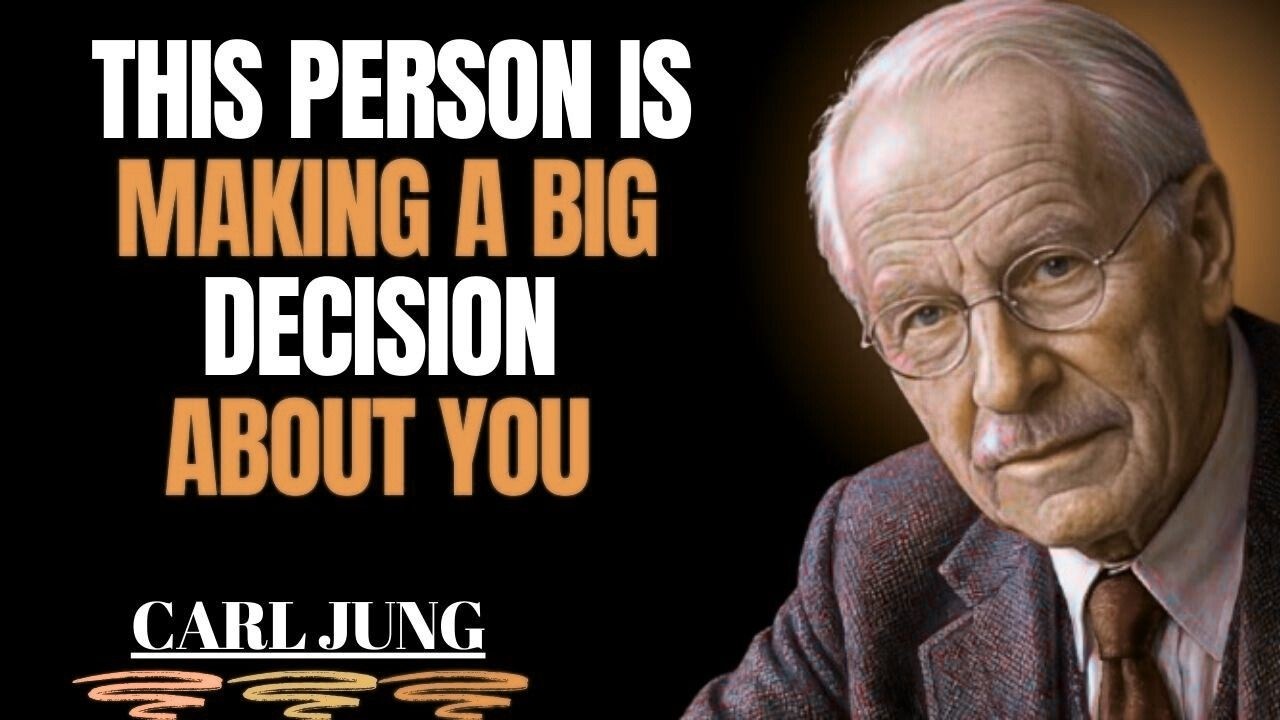 THIS PERSON IS MAKING A BIG DECISION ABOUT YOU || CARL JUNG