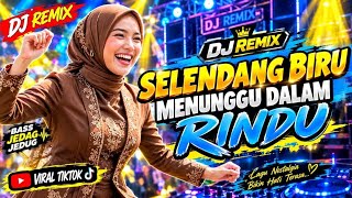 Download lagu SELENDANG BIRU - MENUNGGU DALAM RINDU DJ REMIX TEMBANG JAWA TERBARU VIRAL TIKTOK 🎧