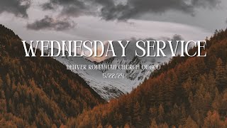 Wednesday Service | Denver Romanian Church Of God | 5/22/2024