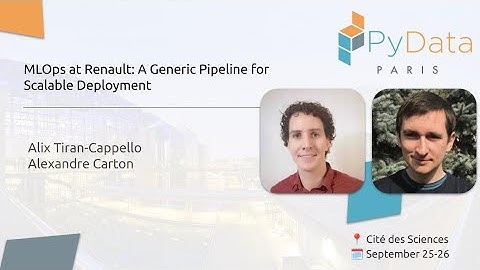 Carton & Tiran-Cappello - MLOps at Renault: A Generic Pipeline for Scalable Deployment