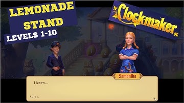 How to play Clockmaker event Lemonade stand levels 1-10