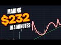 Watch Me make $232 in 4 Minutes Trade 2