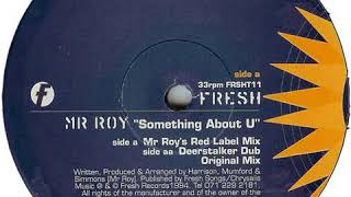 Mr Roy - Something About U 1994