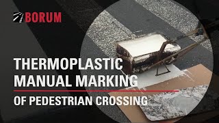 Thermoplastic Manual Marking Of Pedestrian Crossing