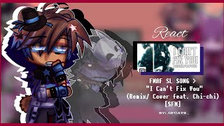 []Security Breach Raect To Fnaf Song 🎵I Can Fix You 🎵 (Remix-SFM)[]Gacha_Club[]By:_GfCats_